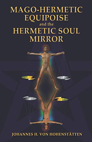 Beispielbild fr Mago-Hermetic Equipoise and the Hermetic Soul Mirror zum Verkauf von California Books