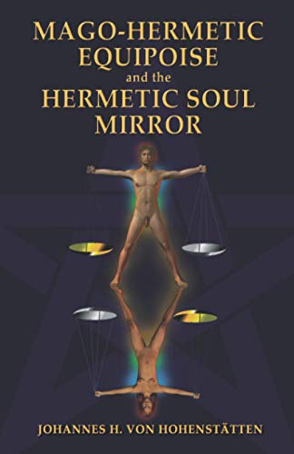Stock image for Mago-Hermetic Equipoise and the Hermetic Soul Mirror for sale by California Books