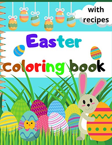 Stock image for Easter Coloring Book With Recipes For Your Children Cook With Your Kids And Let Them Relax With This Coloring Book for sale by PBShop.store US