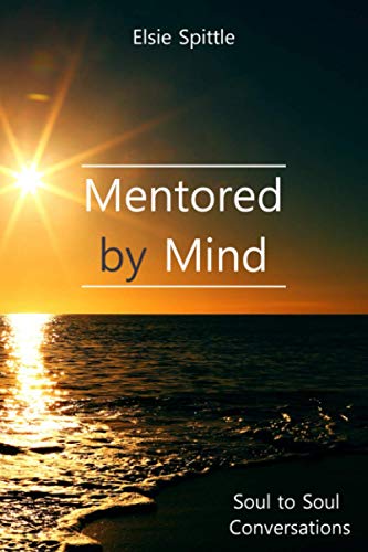 Stock image for Mentored by Mind: Soul to Soul Conversations for sale by GreatBookPrices
