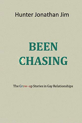 Beispielbild fr Been Chasing The Growup Stories in Gay Relationships zum Verkauf von PBShop.store US