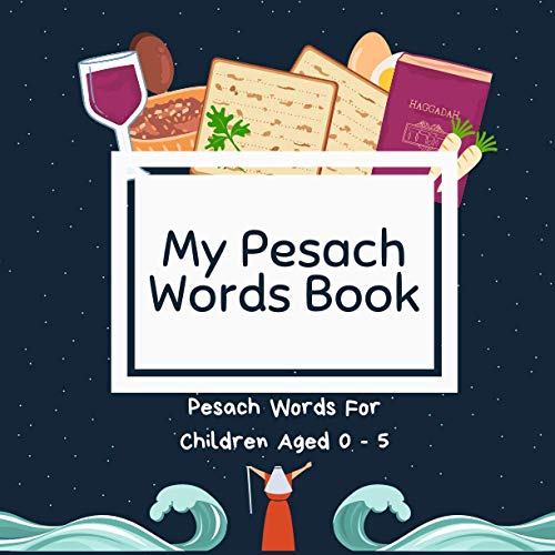 Stock image for My Pesach Words Book Pesach Words for Children Aged 05 A Great Passover Gift and Addition for the Seder Table for sale by PBShop.store US