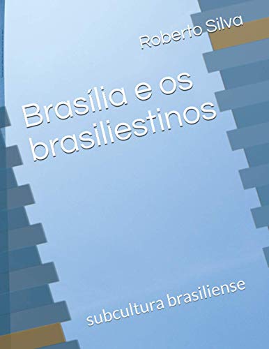 Stock image for Brasilia e os brasiliestinos: subcultura brasiliense for sale by Chiron Media