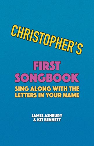 Imagen de archivo de Christopher's First Songbook: Sing Along with the Letters in Your Name a la venta por Ria Christie Collections