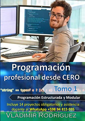 Stock image for Programaci n profesional desde CERO (Tomo 1): C mo programar software de mediano y alto porte for sale by Ria Christie Collections