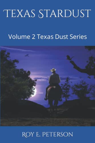 Stock image for Texas Stardust: Volume 2 Texas Dust Series for sale by HPB-Movies