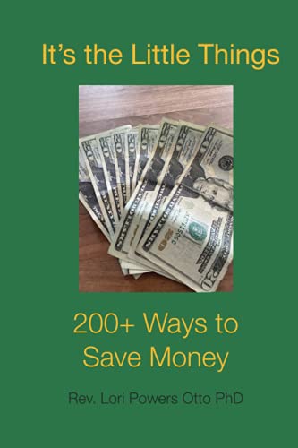 Imagen de archivo de It's the Little Things: 200 + Ways to Save Money a la venta por Chiron Media