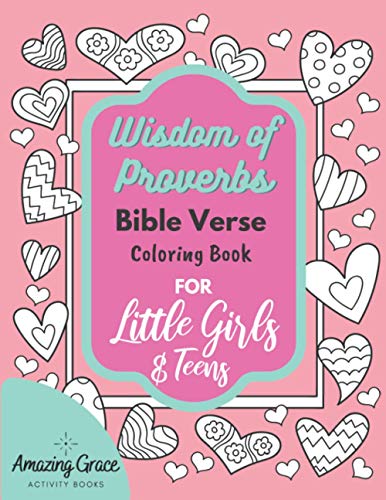 Stock image for Wisdom of Proverbs Bible Verse Coloring Book for Little Girls & Teens: 40 Unique Coloring Pages & Scriptures with Spiritual Lessons Kids Should Know for Everyday Life for sale by California Books