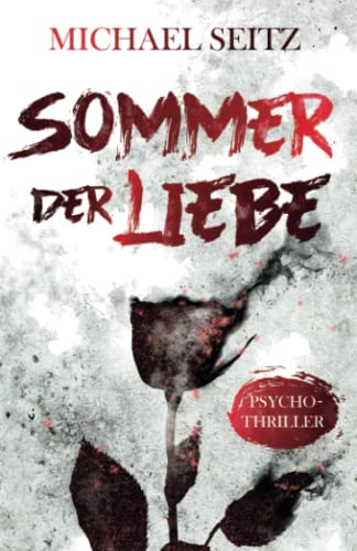9798718368932: Sommer der Liebe: Psychothriller (Profiler Tobi Miller)
