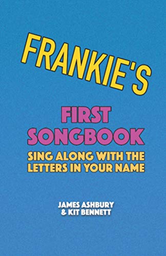 Imagen de archivo de Frankie's First Songbook: Sing Along with the Letters in Your Name a la venta por Ria Christie Collections