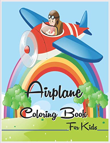 9798718468212: Airplane Coloring Book for Kids: Amazing Plane Coloring Book for Toddlers with Gorgeous Coloring Pages - Creative Coloring Fun Book for Kids