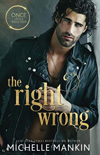 Beispielbild fr The Right Wrong (Once Upon A Rock Star) zum Verkauf von HPB Inc.