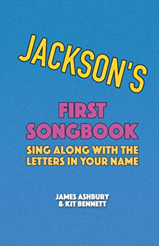 Imagen de archivo de Jackson's First Songbook: Sing Along with the Letters in Your Name a la venta por Ria Christie Collections
