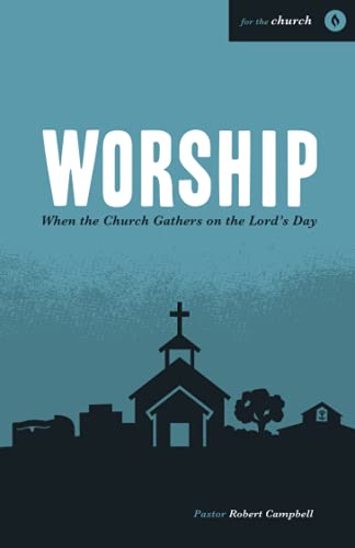 Stock image for Worship: When the Church Gathers on the Lords Day for sale by Red's Corner LLC