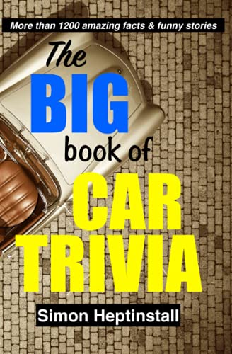 Stock image for The Big Book of Car Trivia More 1,200 funny stories and amazing facts about cars for sale by PBShop.store US