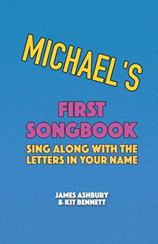 Imagen de archivo de Michael's First Songbook: Sing Along with the Letters in Your Name a la venta por Ria Christie Collections