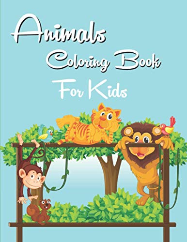 9798719185200: Animals Coloring Book for Kids: Cute Animals, Various Fun Designs with Animals - Over 40 amazing unique designs for Kids Aged 3-8