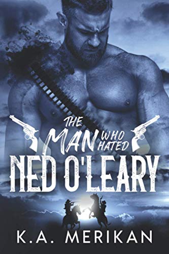 Beispielbild fr The Man Who Hated Ned O'Leary: M/M Western Romance (Dig Two Graves) zum Verkauf von AwesomeBooks