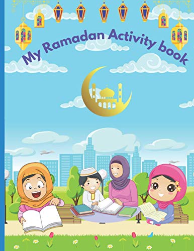 Beispielbild fr My Ramadan Activity Book: Kids Ramadan coloring, activities, and lessons book. zum Verkauf von GreatBookPrices