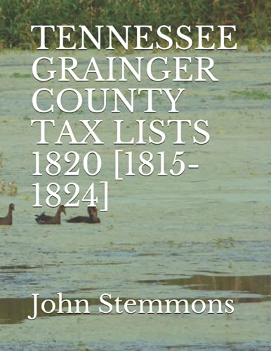 Stock image for TENNESSEE GRAINGER COUNTY TAX LISTS 1820 18151824 for sale by PBShop.store US