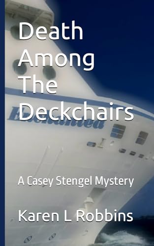 Beispielbild fr Death Among The Deckchairs: A Casey Stengel Mystery zum Verkauf von California Books