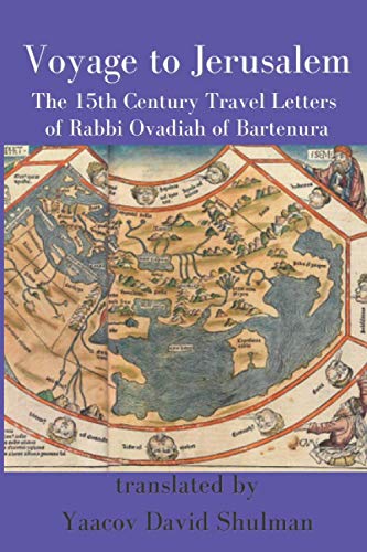 Imagen de archivo de Voyage to Jerusalem: The Fifteenth Century Travel Letters of Rabbi Ovadiah of Bartenura a la venta por GreatBookPrices