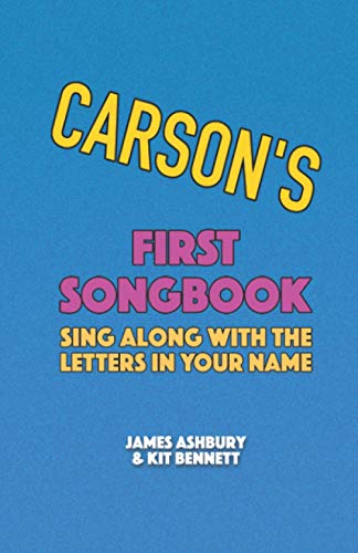 Imagen de archivo de Carson's First Songbook: Sing Along with the Letters in Your Name a la venta por Ria Christie Collections