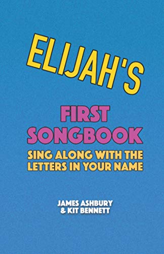 Imagen de archivo de Elijah's First Songbook: Sing Along with the Letters in Your Name a la venta por Ria Christie Collections