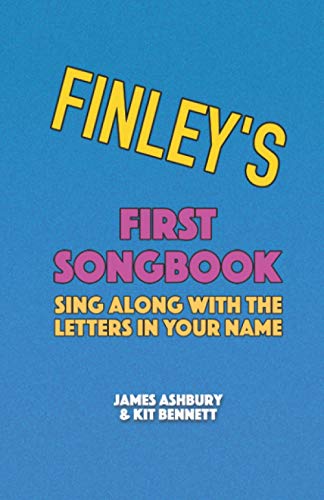 9798719955902: Finley's First Songbook: Sing Along with the Letters in Your Name
