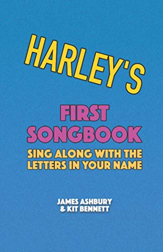 Imagen de archivo de Harley's First Songbook: Sing Along with the Letters in Your Name a la venta por Ria Christie Collections