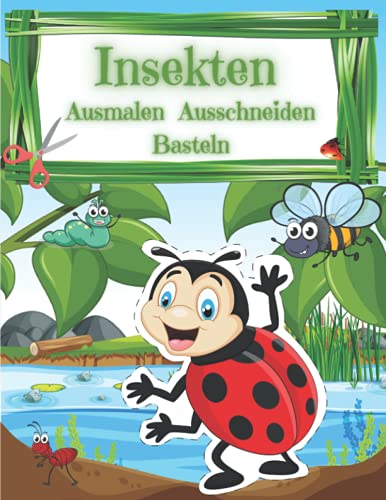 Beispielbild fr Insekten Ausmalen Ausschneiden Basteln: 60 wunderschne Motive fr Kinder zum Verkauf von medimops