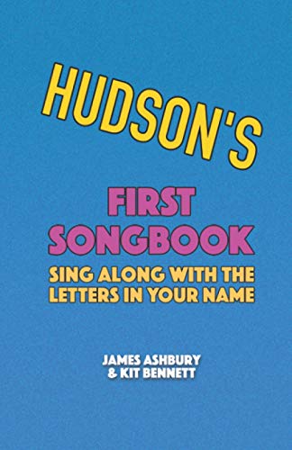Imagen de archivo de Hudson's First Songbook: Sing Along with the Letters in Your Name a la venta por Ria Christie Collections