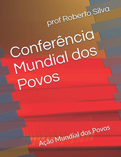 Stock image for Conferncia Mundial dos Povos: Ao Mundial dos Povos (Portuguese Edition) for sale by Ria Christie Collections