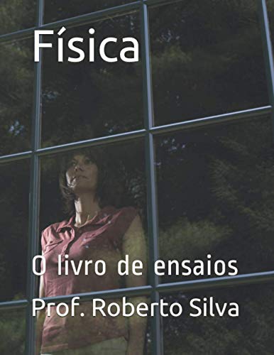 Stock image for Fsica: O livro de ensaios (Portuguese Edition) for sale by Ria Christie Collections