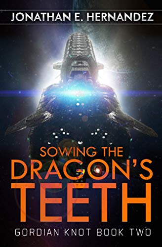 9798720244705: Sowing the Dragon's Teeth: A Military Sci-Fi Series: 2