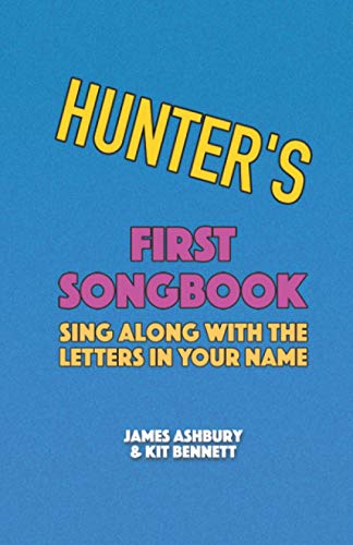 Imagen de archivo de Hunter's First Songbook: Sing Along with the Letters in Your Name a la venta por Ria Christie Collections