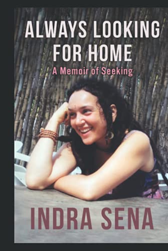 Stock image for Always Looking For Home: A Memoir of Seeking (True Stories from the Underground, Band 2) for sale by Buchpark