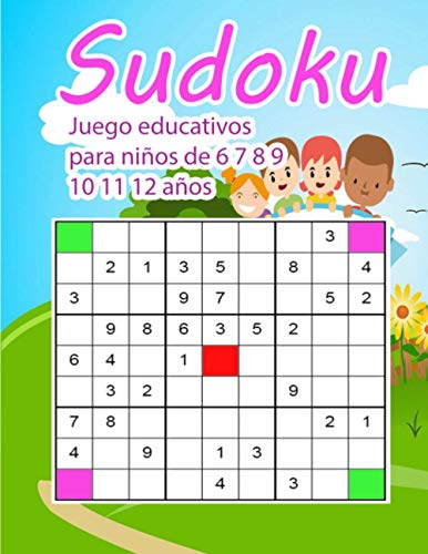 Imagen de archivo de Sudoku Juego educativos para nios de 6 7 8 9 10 11 12 aos Sudoku Juego de lgica y Rompecabezas para nios y Adultos a la venta por PBShop.store US