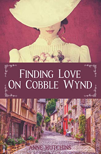 Stock image for Finding Love on Cobble Wynd: A Sweet Edwardian Era Romance for sale by Bahamut Media