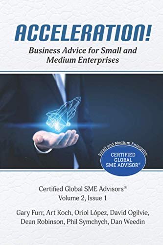 Imagen de archivo de Acceleration!: Business Advice for Small Medium Enterprises (Certified Global SME Advisor Series 2021) a la venta por Big River Books