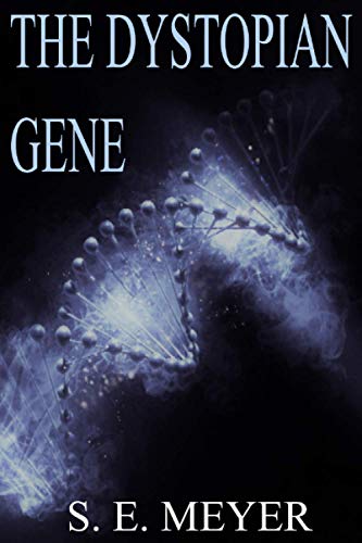 Imagen de archivo de The Dystopian Gene A Dystopian Thriller Genetic Engineering Novel a la venta por PBShop.store US