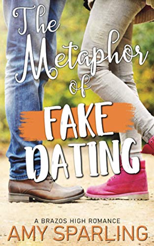 Beispielbild fr The Metaphor of Fake Dating (Brazos High Sweet Romance) zum Verkauf von Goodwill Books