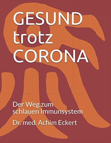 Stock image for GESUND trotz CORONA: Der Weg zum schlauen Immunsystem for sale by medimops