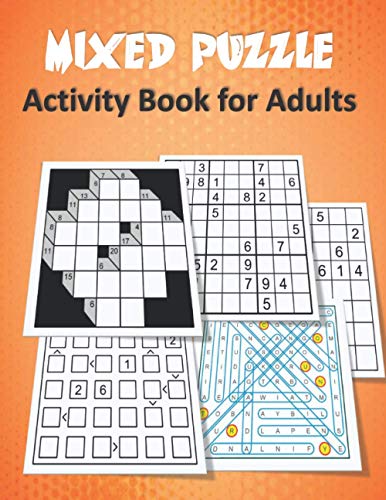 Stock image for Mixed Puzzle Activity Book for Adults: Puzzle book for adults featuring large print sudoku , word search , kakuro , Fillomino , and Futoshiki (Logic Puzzles for Adults) for sale by Ria Christie Collections