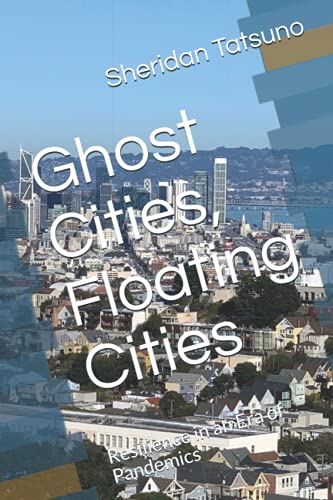 Stock image for Ghost Cities, Floating Cities: Resilience in an Era of Pandemics for sale by ALLBOOKS1