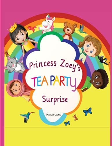 9798721611704: Princess Zoey's Tea Party Surprise