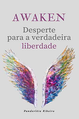 Stock image for AWAKEN - Desperte para a verdadeira liberdade (Portuguese Edition) for sale by HPB Inc.