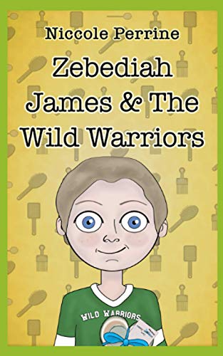 Stock image for Zebediah James & The Wild Warriors for sale by Idaho Youth Ranch Books