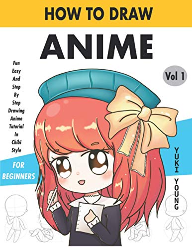 9798722098252: How To Draw Anime Fun Easy And Step By Step Drawing Anime Tutorial In Chibi Style For Beginners Vol 1: For Anime, Chibi And Manga Lovers