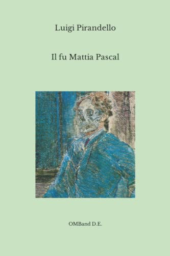 Stock image for Il fu Mattia Pascal: (Edizione Integrale) for sale by Ammareal